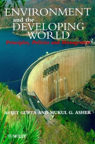 Environment and the Developing World: Principles, Policies and Management