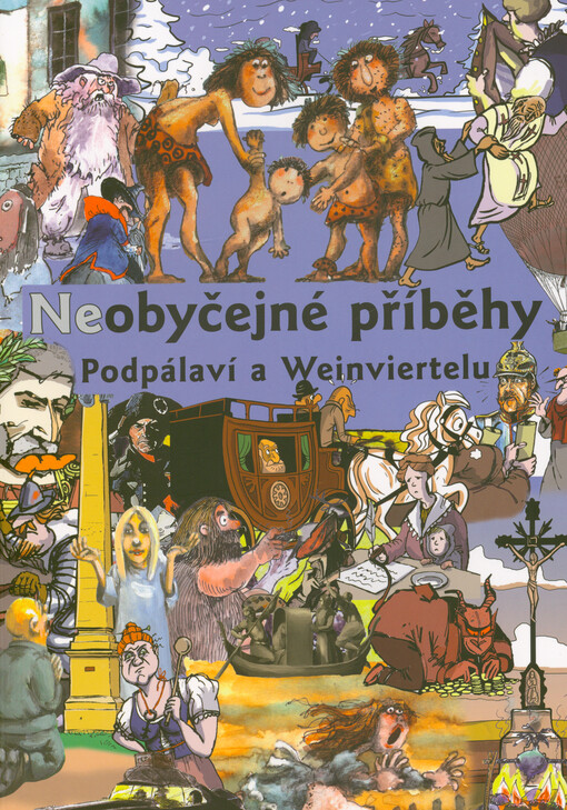 Neobyčejné příběhy Podpálaví a Weinviertelu