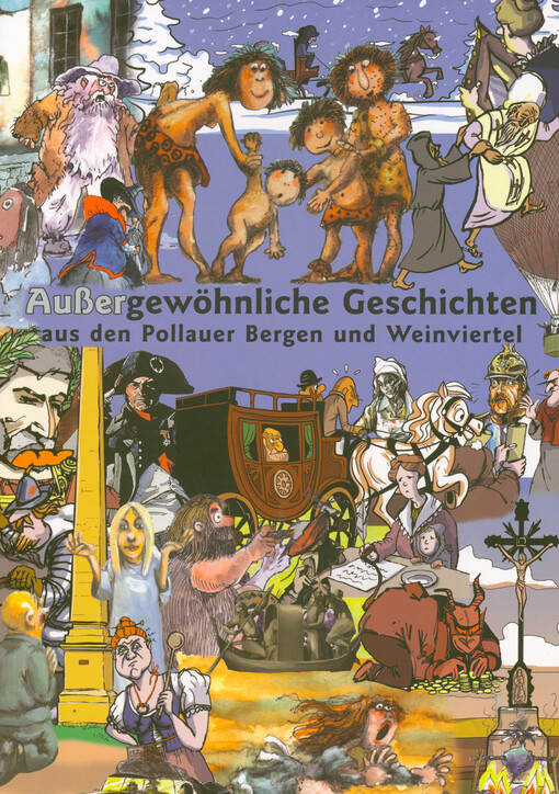 Außergewöhnliche Geschichten aus den Pollauer Bergen und dem Weinviertel