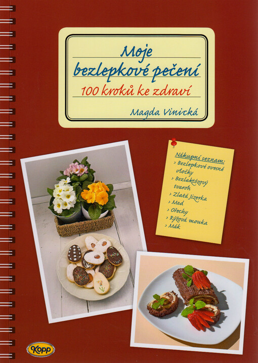 Moje bezlepkové pečení : 100 kroků ke zdraví