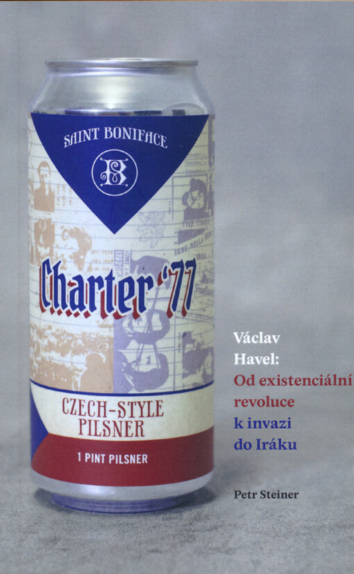 Václav Havel : od existenciální revoluce k invazi do Iráku