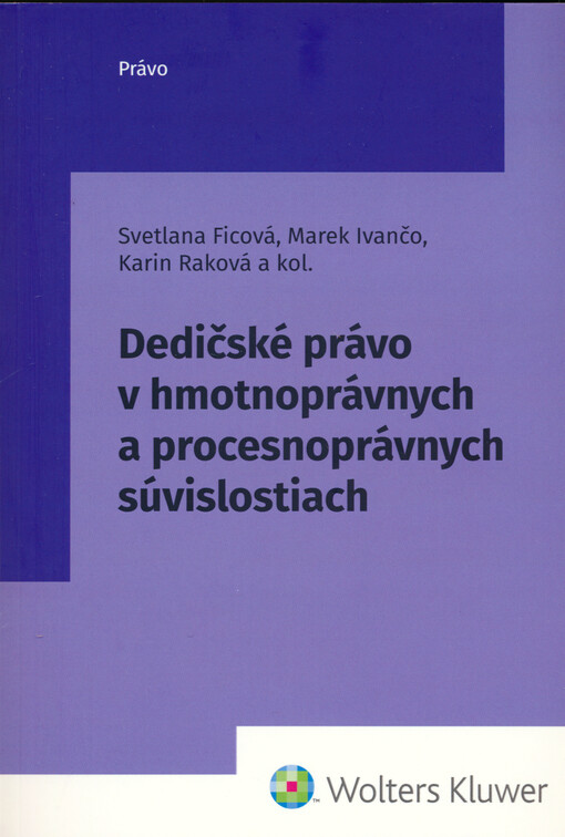 Dedičské právo v hmotnoprávnych a procesnoprávnych súvislostiach