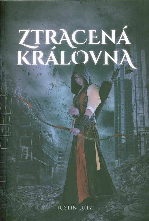 Ztracená královna : dystopický fantasy příběh ze vzdálené budoucnosti