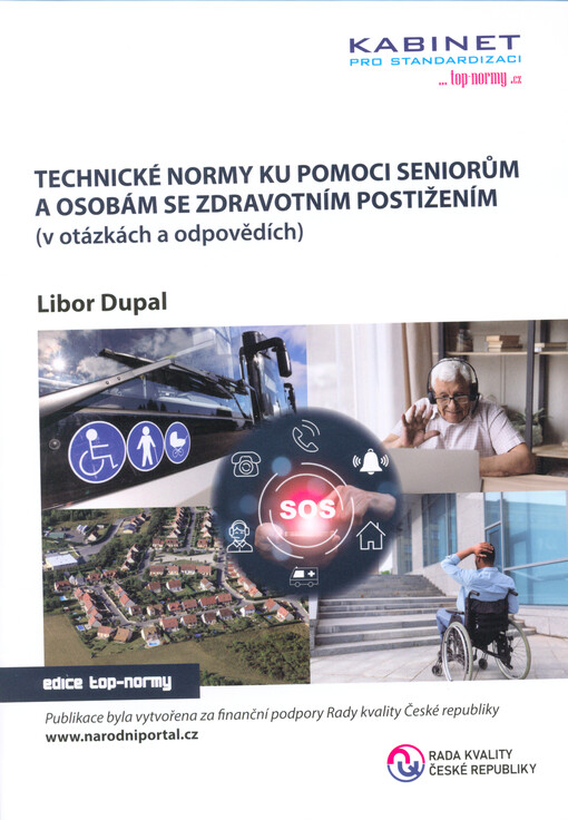 Technické normy ku pomoci seniorům a osobám se zdravotním postižením (v otázkách a odpovědích)