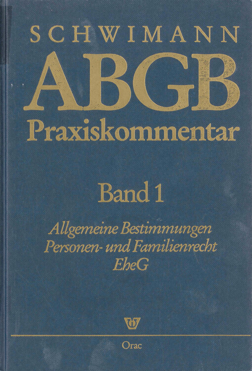 Praxiskommentar zum Allgemeinen Bürgerlichen Gesetzbuch samt Nebengesetzen. Band 1, §§ 1-284 ABGB EheG, 1. DVEheG