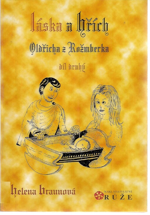 Láska a hřích Oldřicha z Rožmberka :díl historického románu, 2. díl