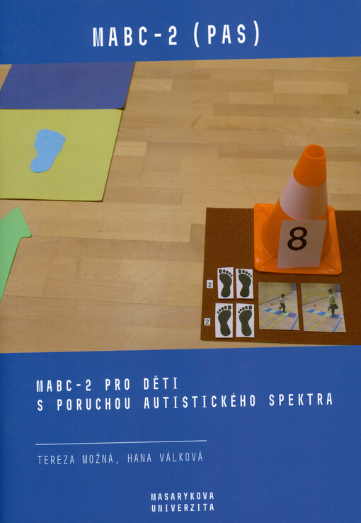 MABC-2 pro děti s poruchou autistického spektra : manuál pro metodiku šetření dětí testem motoriky MABC-2