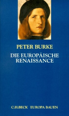 Die europäische Renaissance. Zentren und Peripherien.