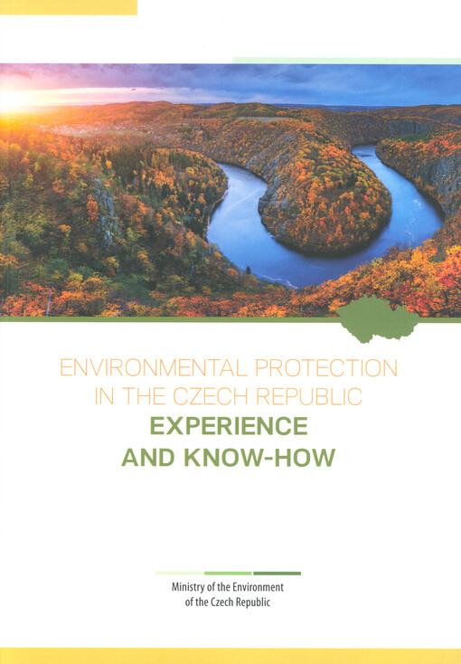 Environmental protection in the Czech Republic : experience and know-how