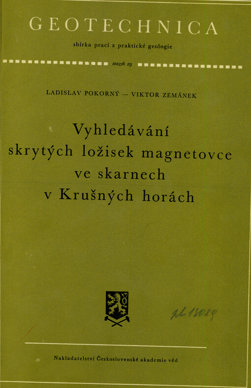 Vyhledávání skrytých ložisek magnetovce ve skarnech v Krušných horách = Erkundung der blinden Magnetitlagerstätten in den Skarnen von Krušné hory (Erzgebirge)