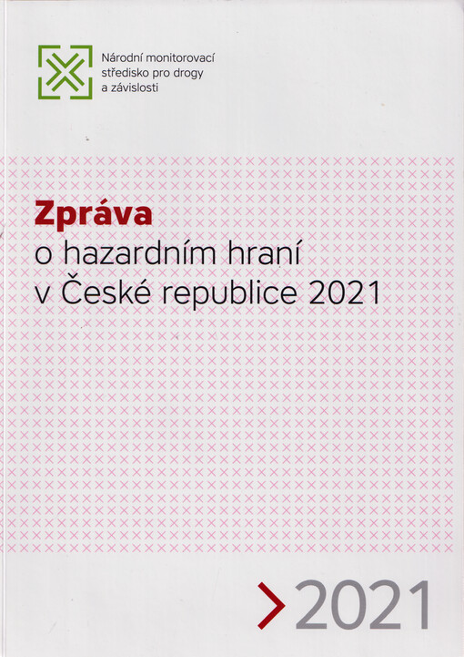Zpráva o hazardním hraní v České republice 2021
