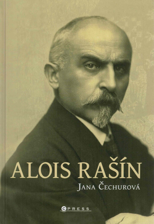 Alois Rašín: dramatický život českého politika