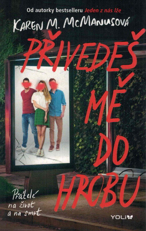 Přivedeš mě do hrobu