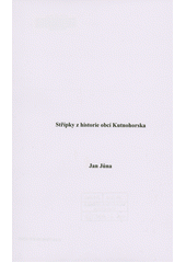 Střípky z historie obcí Kutnohorska  (odkaz v elektronickém katalogu)