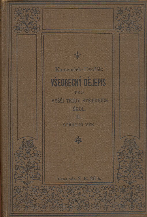 Všeobecný dějepis pro vyšší třídy škol středních. Druhý díl, Střední věk