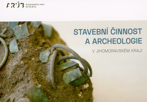 Stavební činnost a archeologie v Jihomoravském kraji