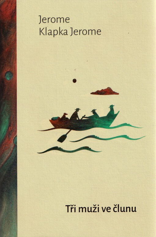 Tři muži ve člunu : (o psu nemluvě)