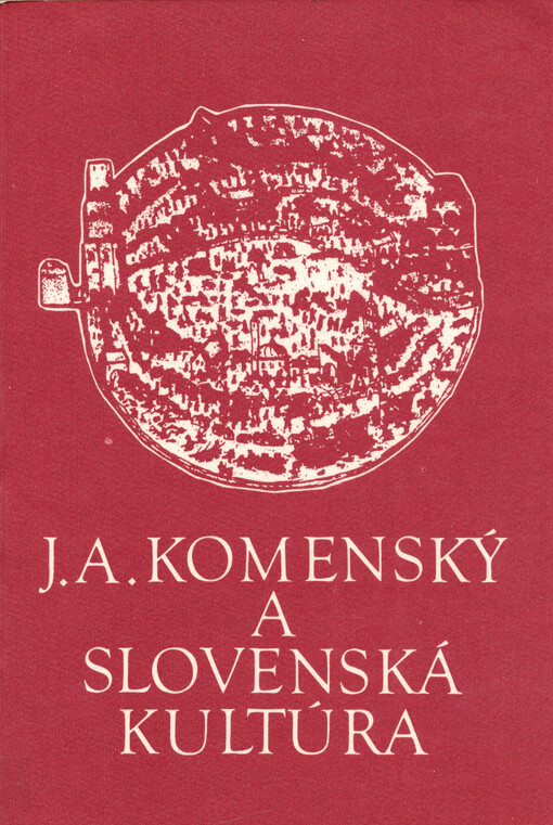 J.A. Komenský a slovenská kultúra : zborník materiálov z medzinárodnej komeniologickej konferencie konanej v Bratislave v dňoch 30. a 31. marca 1992