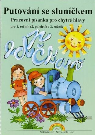 Putování se sluníčkem :pracovní písanka pro chytré hlavy pro 1. ročník (2. pololetí) a 2. ročník