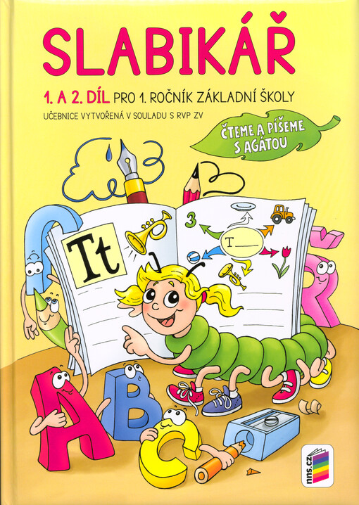 Slabikář : pro 1. ročník základní školy : čteme a píšeme s Agátou. 1. a 2. díl