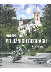 Motoprůvodce po jižních Čechách : 6 tras, celkem 1051 km  (odkaz v elektronickém katalogu)