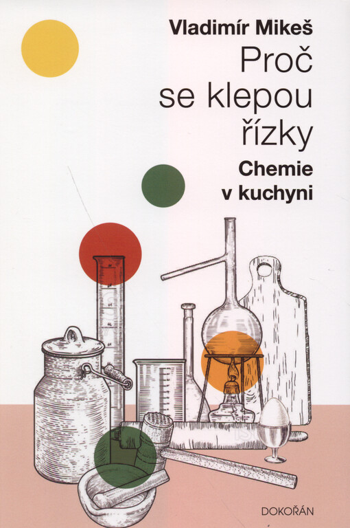 Proč se klepou řízky : chemie v kuchyni