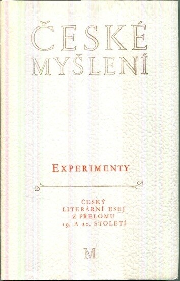 Experimenty :český literární esej z přelomu 19. a 20. století