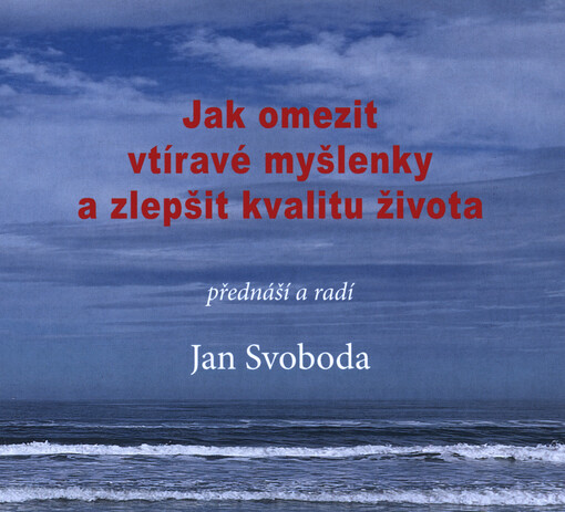 Jak omezit vtíravé myšlenky