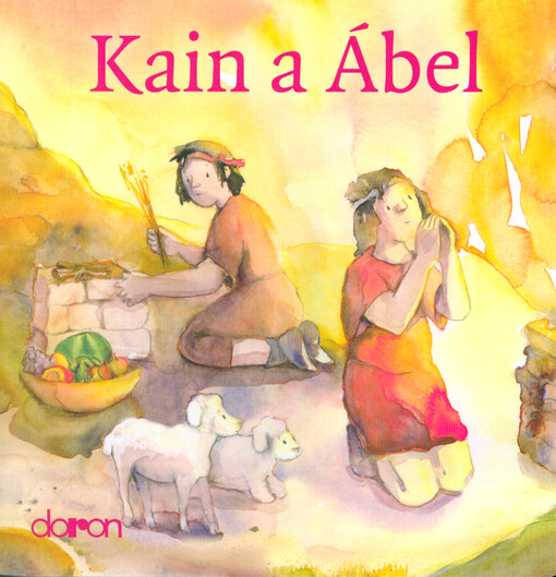 Kain a Ábel : příběh ze Starého zákona