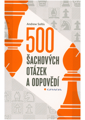 500 šachových otázek a odpovědí  (odkaz v elektronickém katalogu)