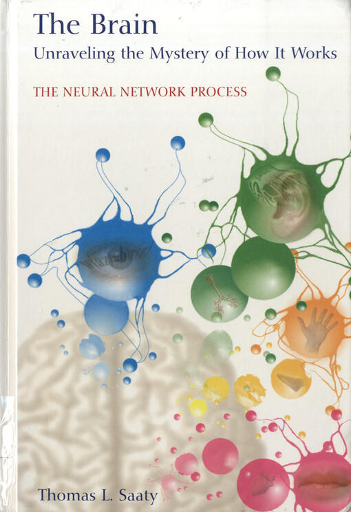 The brain : unraveling the mystery of how it works : the neural network process