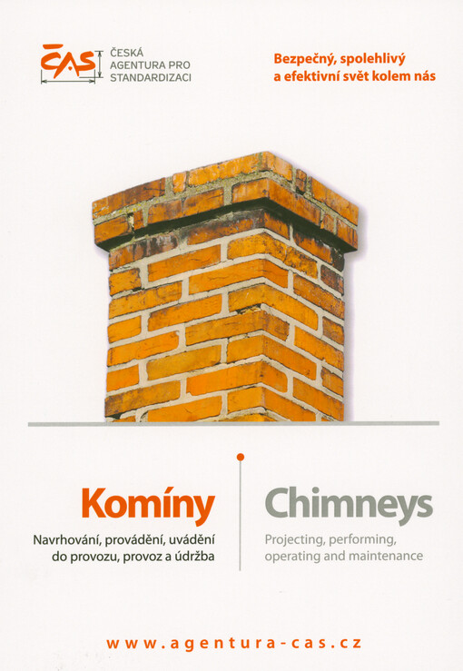 Komíny : navrhování, provádění, uvádění do provozu, provoz a údržba = Chimneys : projecting, performing, operating and maintenance