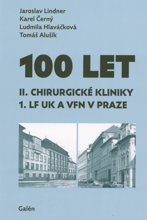 100 let II. chirurgické kliniky 1. LF UK a VFN v Praze
