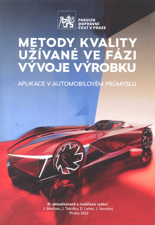 Metody kvality užívané ve fázi vývoje výrobku : aplikace v automobilovém průmyslu