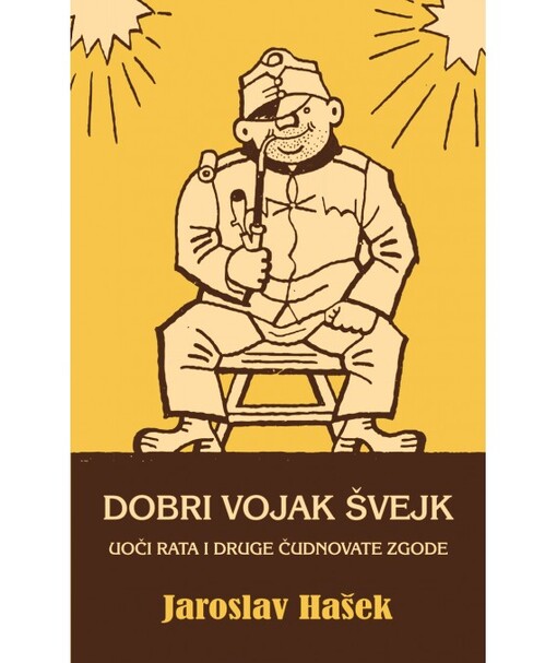 Dobri vojak Švejk uoči rata i druge čudnovate zgode 