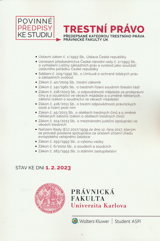 Trestní právo : povinné předpisy ke studiu předepsané Katedrou trestního práva Právnické fakulty UK : stav ke dni 1.2.2023