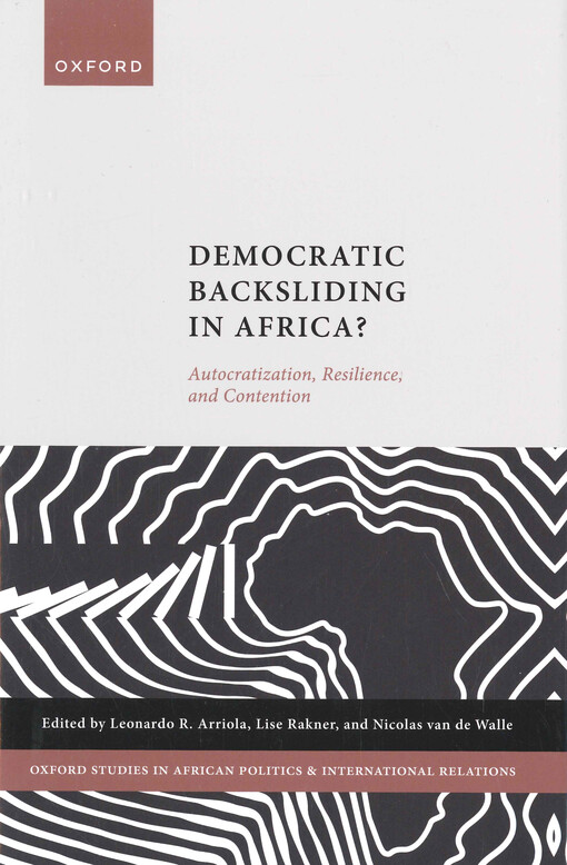 Democratic backsliding in Africa? : autocratization, resilience, and contention