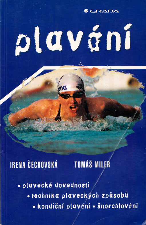 Plavání :plavecké dovednosti, technika plaveckých způsobů, kondiční plavání, šnorchlování