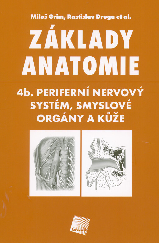 Základy anatomie. 4b., Periferní nervový systém, smyslové orgány a kůže