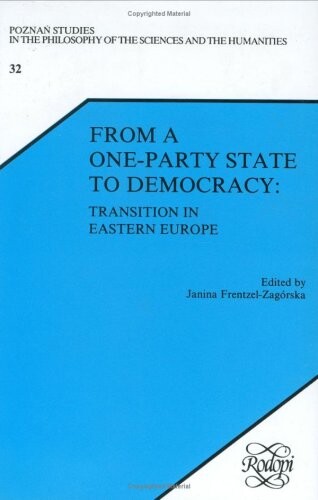 From a one-party state to democracy :transition in Eastern Europe