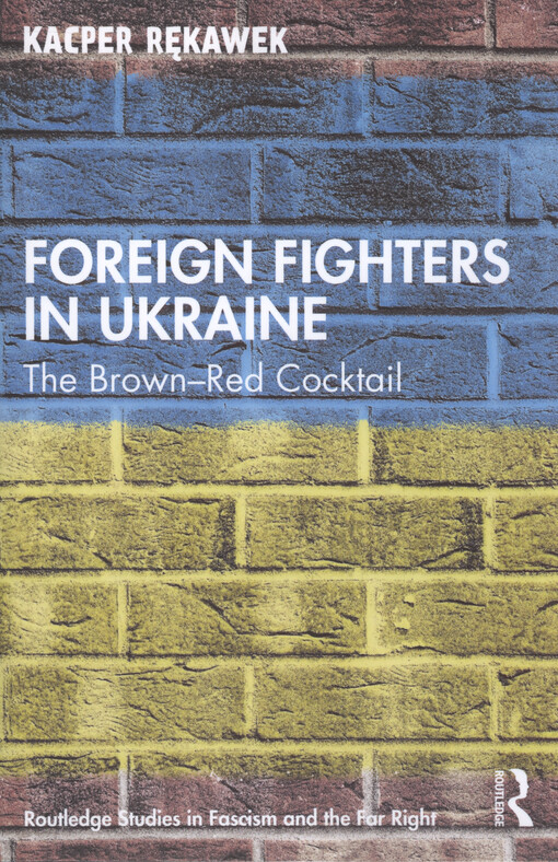 Foreign fighters in Ukraine : the brown-red coctail