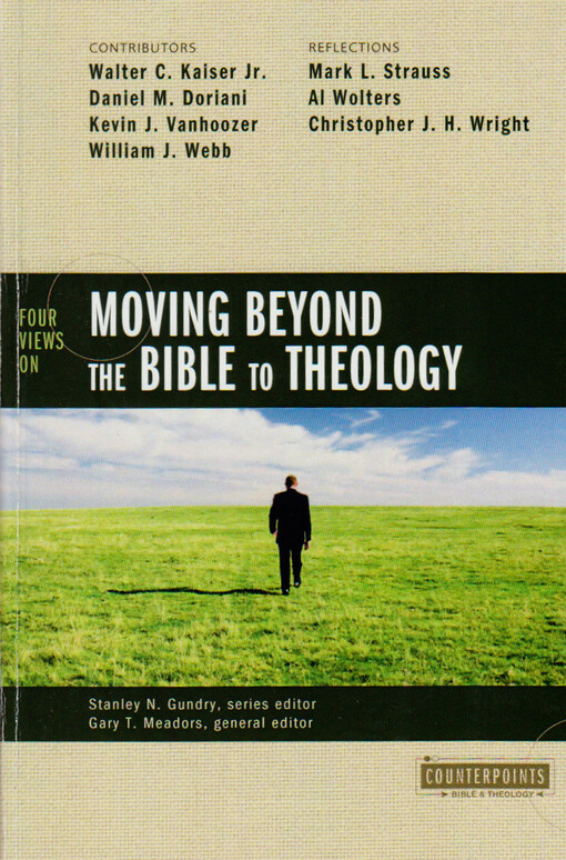 Four views on moving beyond the Bible to theology