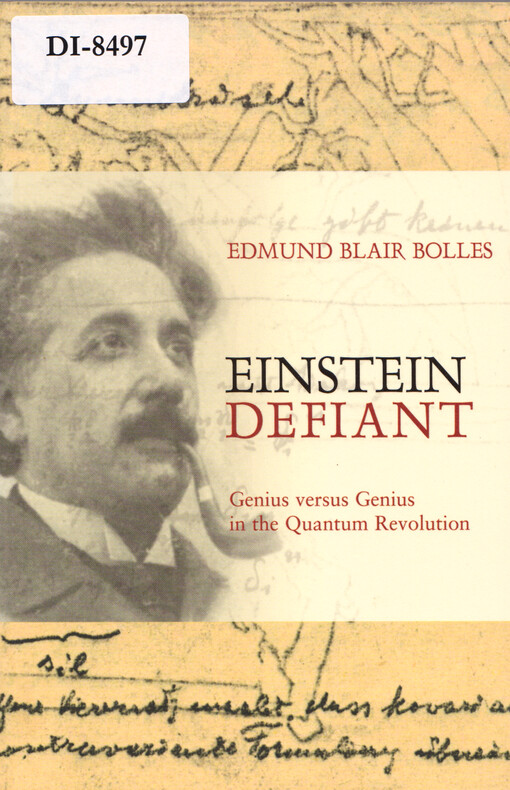 Einstein defiant : genius versus genius in the quantum revolution