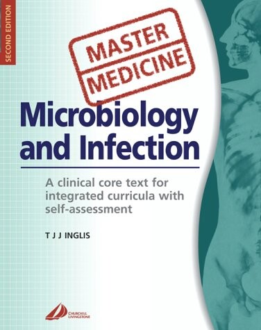 Master Medicine:  Microbiology and Infection: A clinically-orientated core text with self assessment