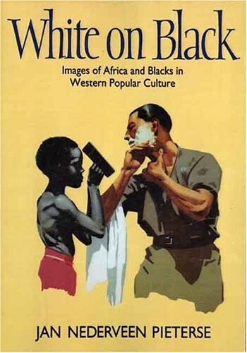 White on black : images of Africa and blacks in western popular culture