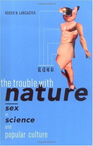 The trouble with nature : sex in science and popular culture