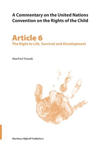 A commentary on the United Nations Convention on the Rights of the Child. Article 6, The right to life, survival, and development