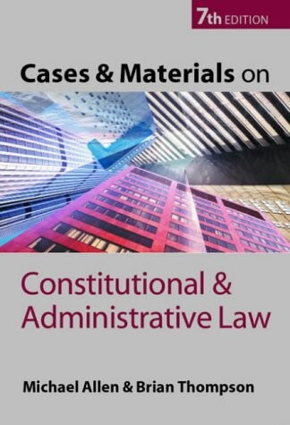 Cases and Materials on Constitutional and Administrative Law (Cases & Materials S.)