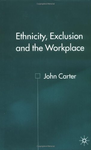 Ethnicity, exclusion and the workplace