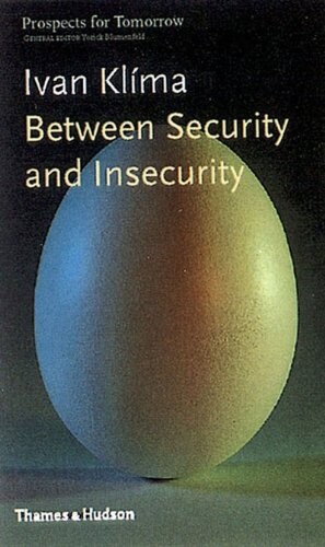 Between Security and Insecurity (Prospects for Tomorrow)